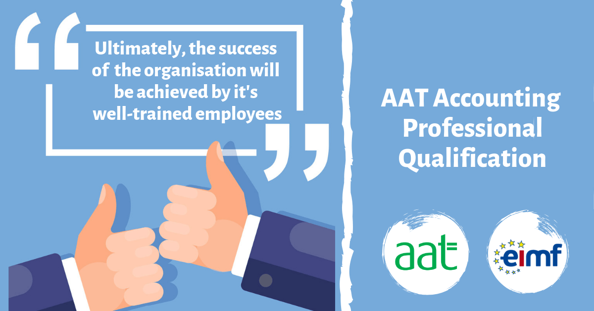The Rewards of the AAT Qualification to both Organisations and Employees