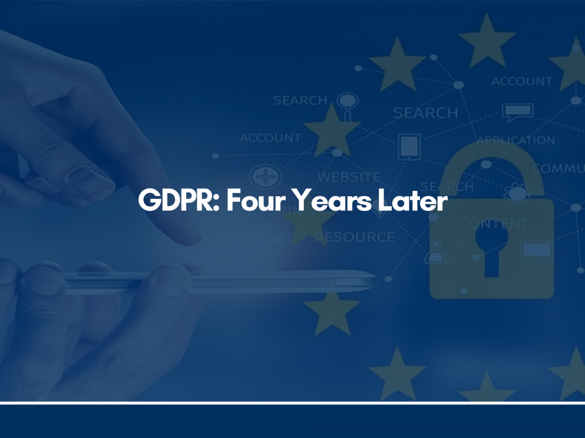 GDPR: Four Years Later
