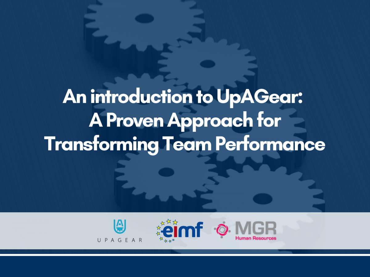 An Introduction to UpAGear: A Proven Approach for Transforming Team Performance