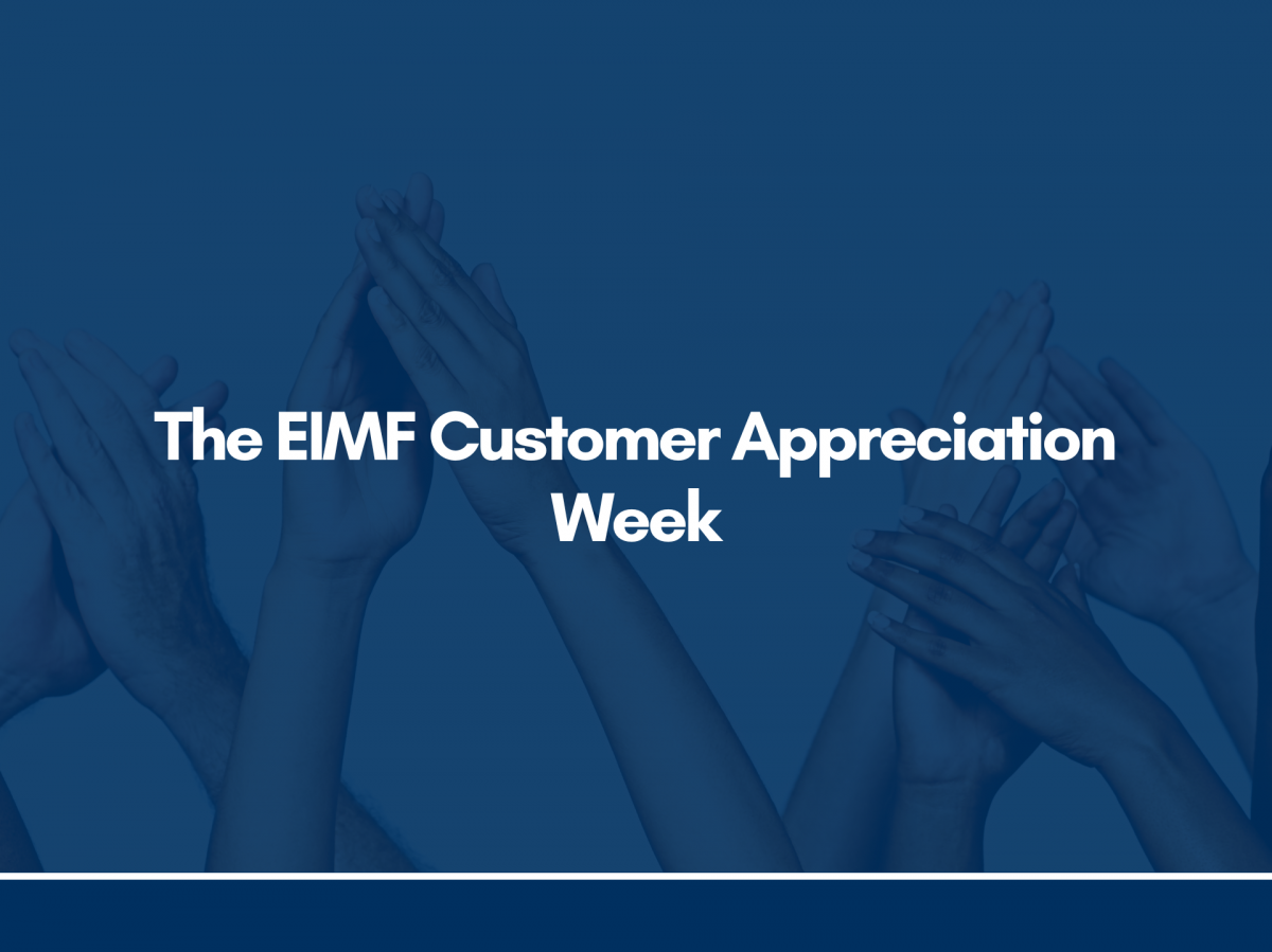 The EIMF Customer Appreciation Week