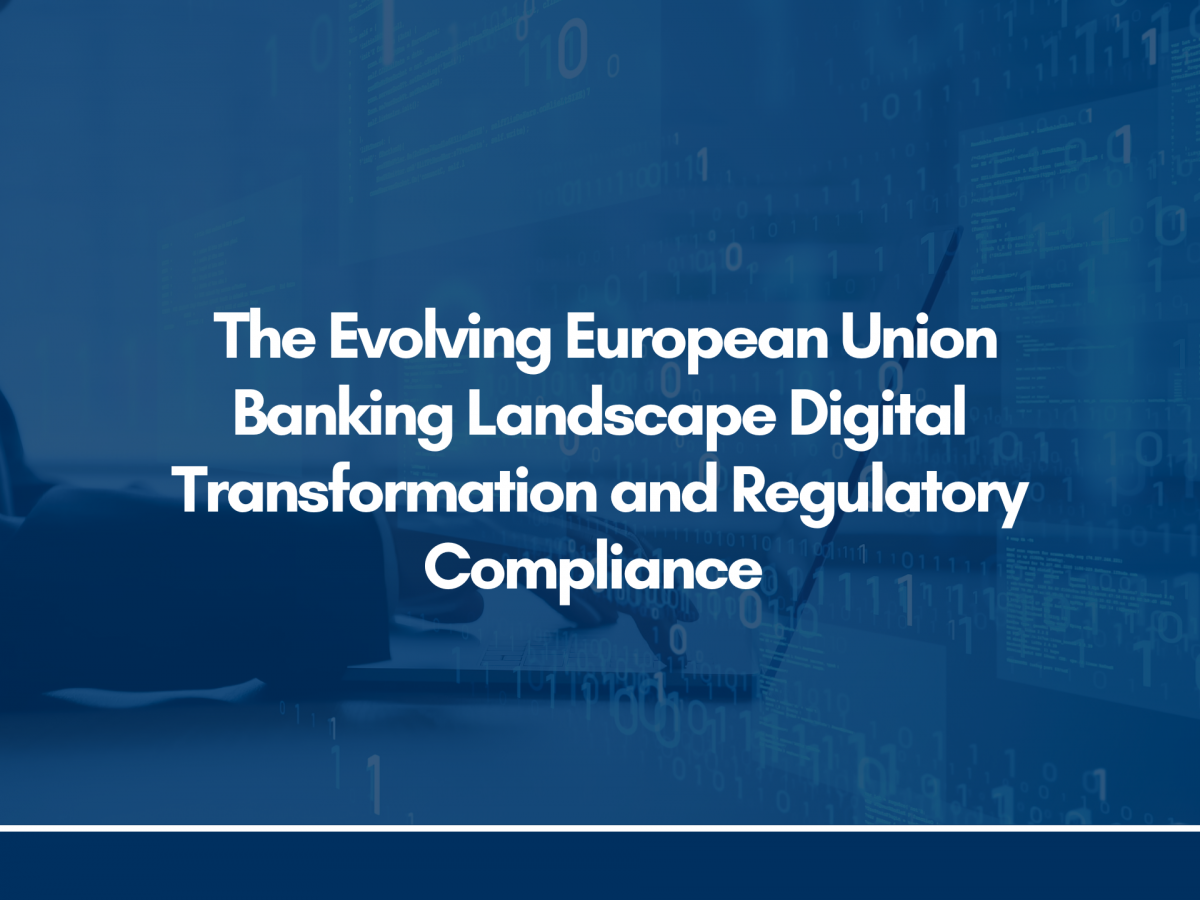 The Evolving European Union Banking Landscape Digital Transformation ...