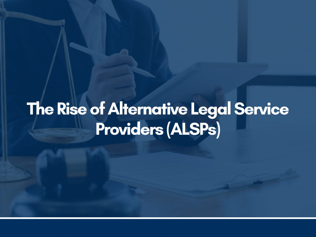 The Rise of Alternative Legal Service Providers (ALSPs)