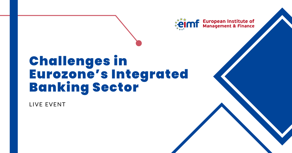 Challenges in Eurozone’s Integrated Banking Sector