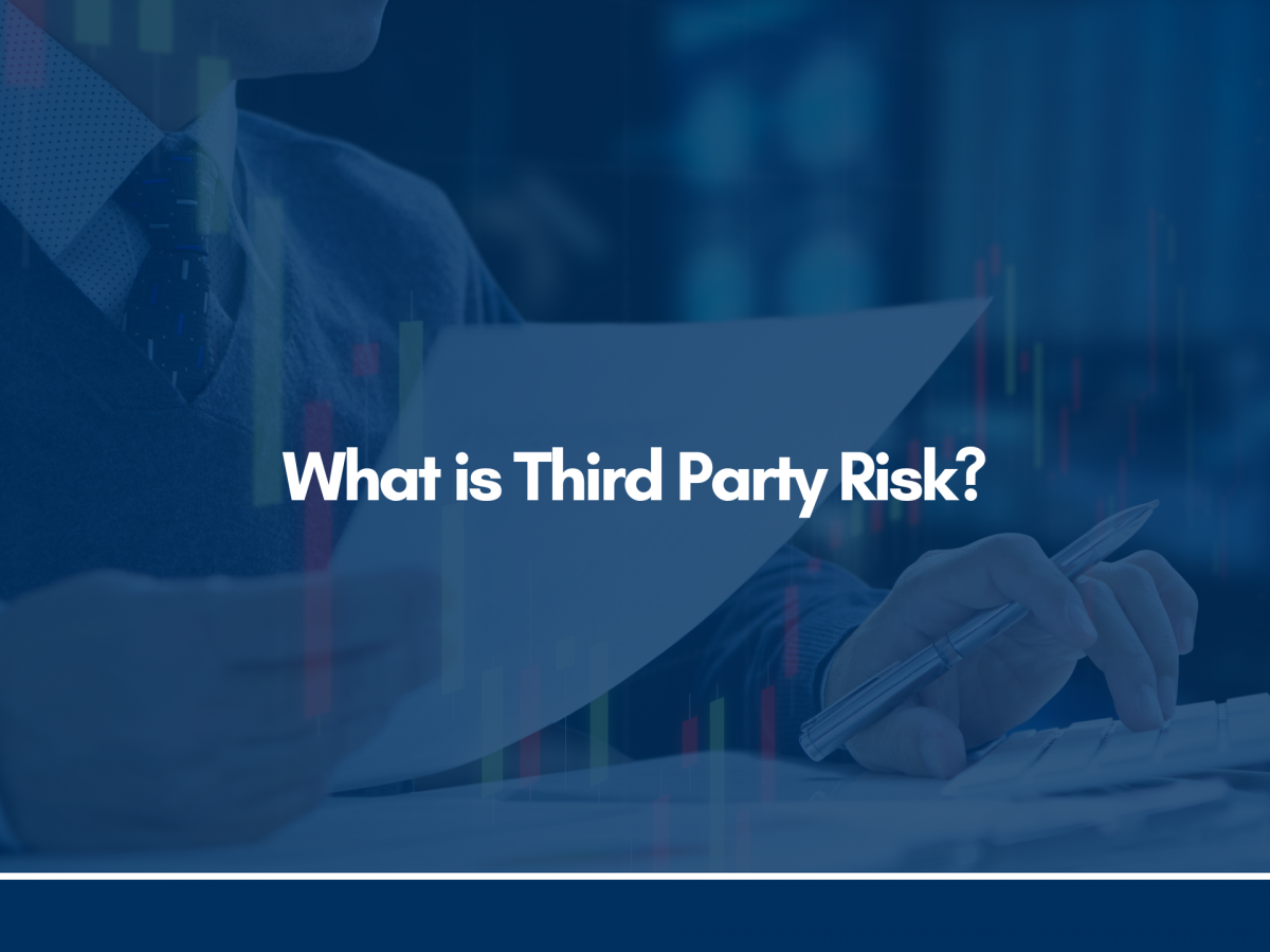 What is Third Party Risk?