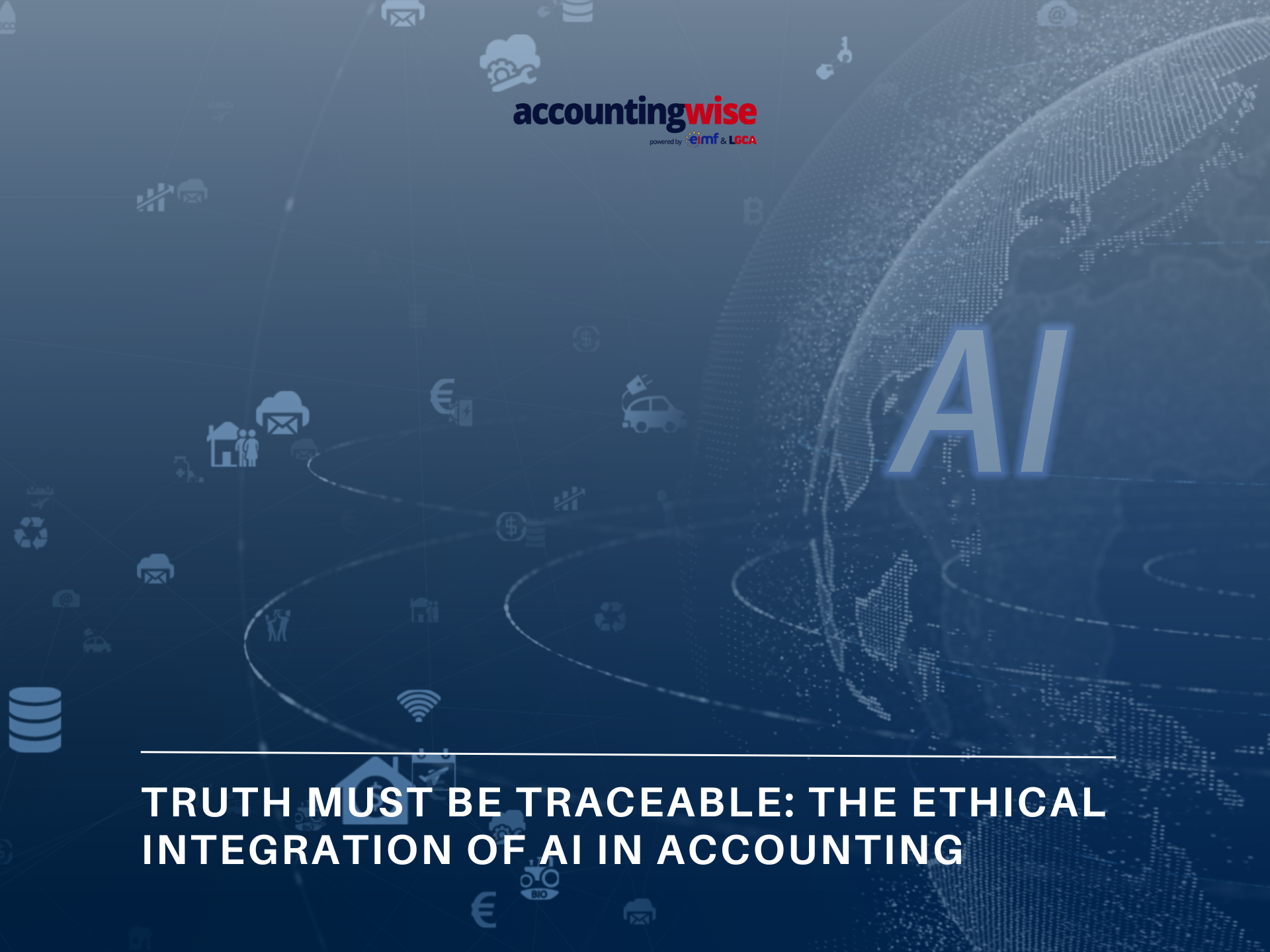 Truth Must Be Traceable The Ethical Integration of AI in Accounting