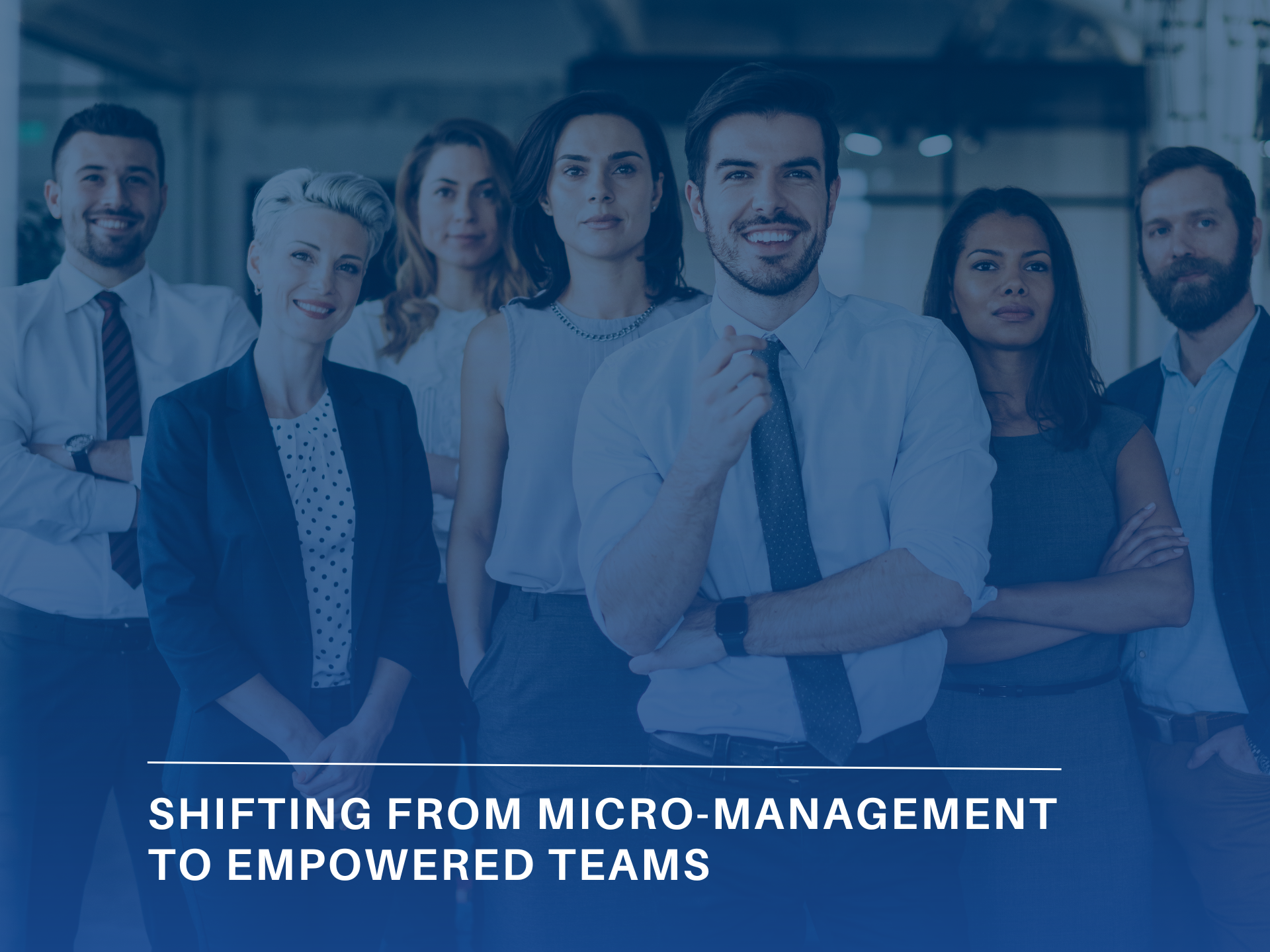 Shifting from Micro-Management to Empowered Teams