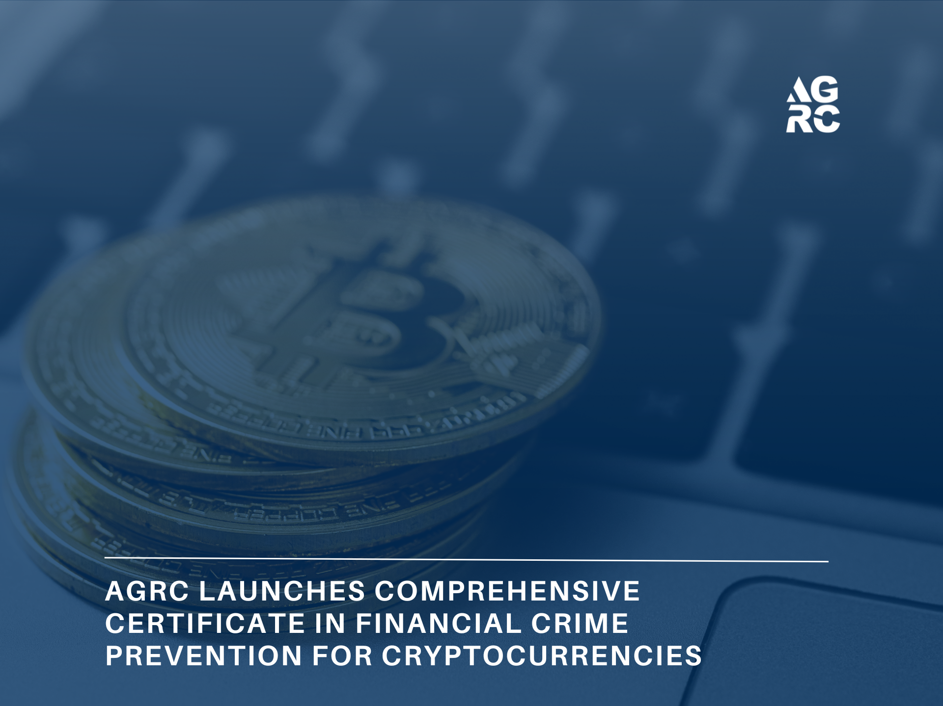 AGRC Launches Comprehensive Certificate in Financial Crime Prevention for Cryptocurrencies