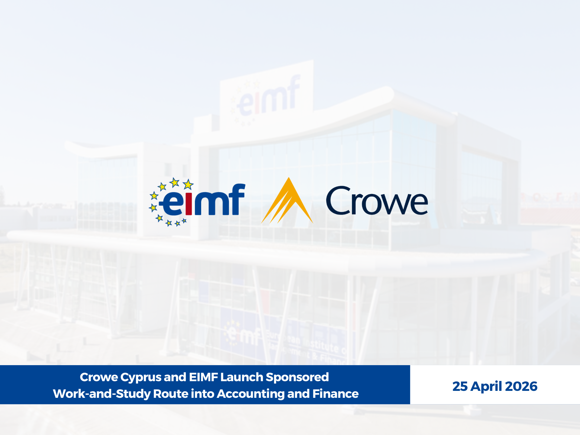 Crowe Cyprus and EIMF Launch Sponsored Work-and-Study Route into Accounting and Finance