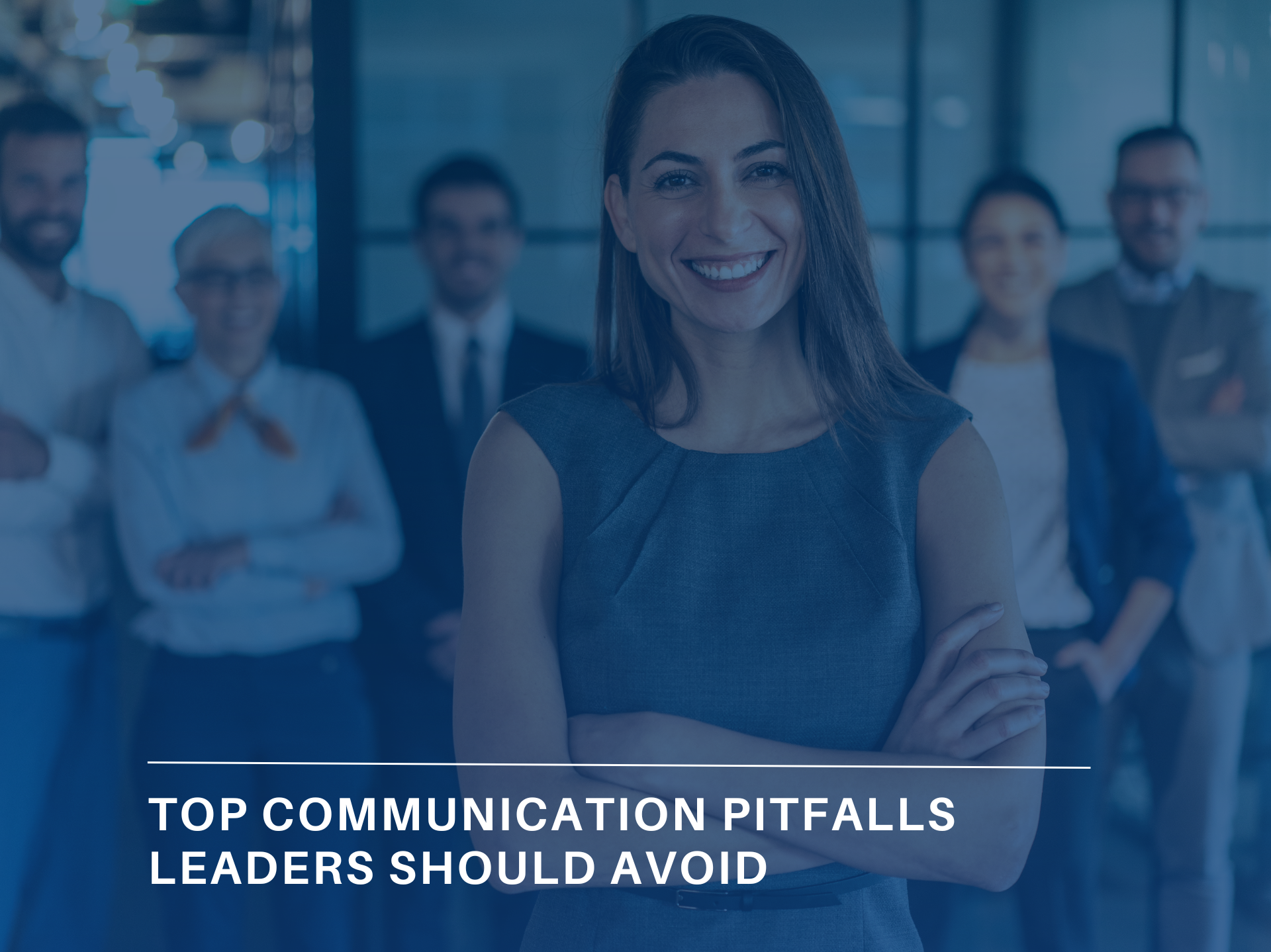 Top Communication Pitfalls Leaders Should Avoid