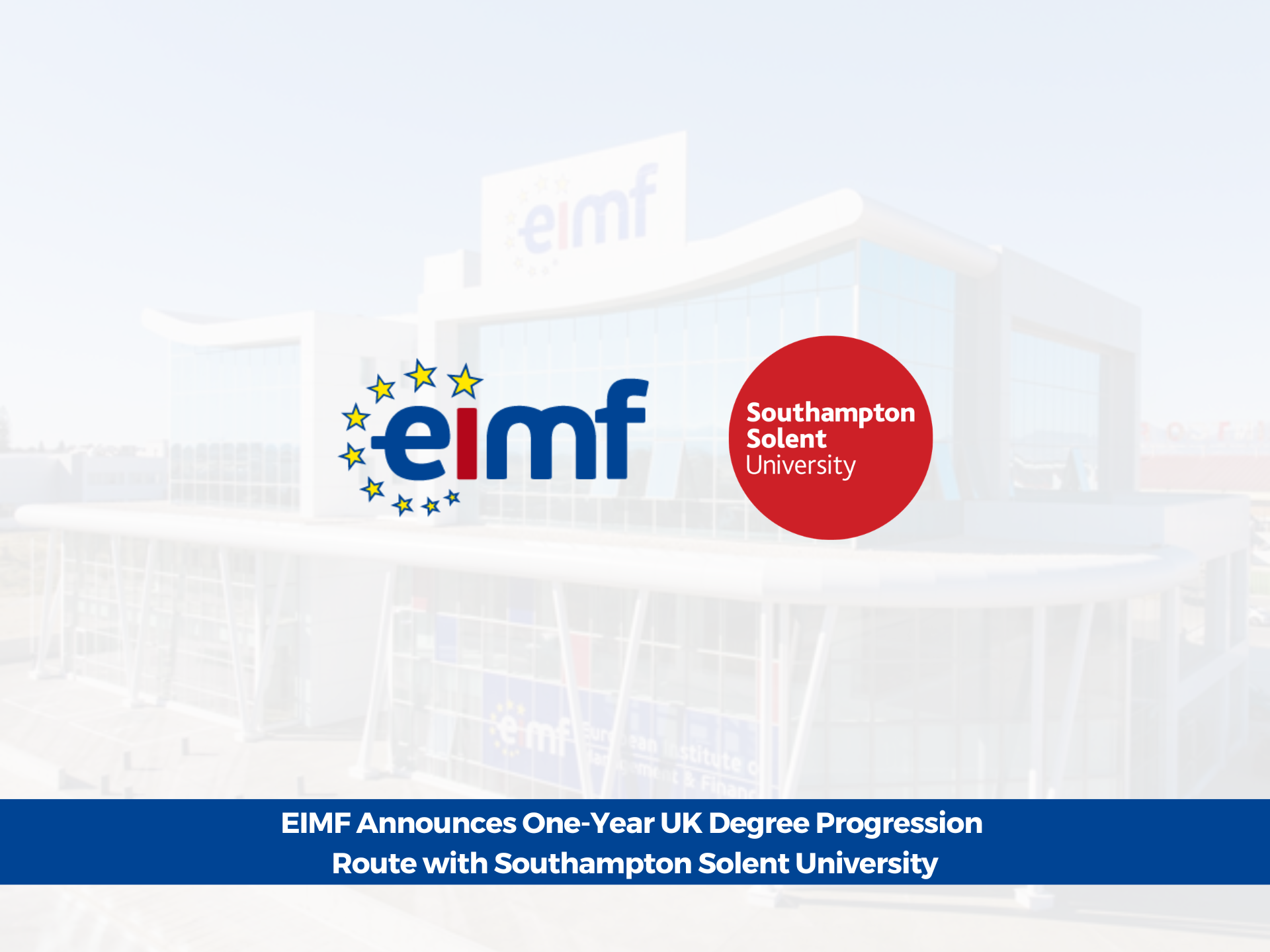 EIMF Announces One-Year UK Degree Progression Route with Southampton Solent University