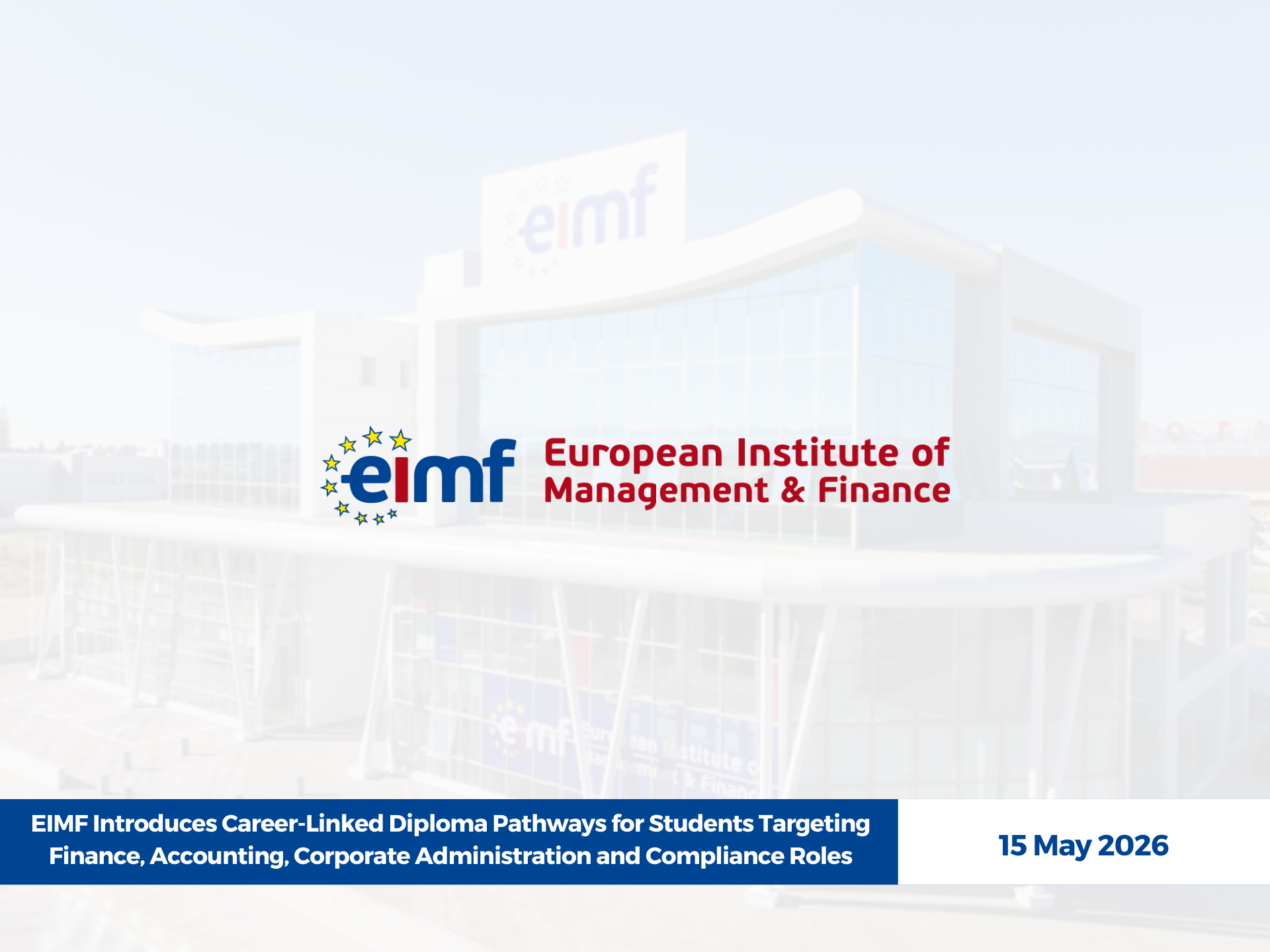 EIMF Introduces Career-Linked Diploma Pathways for Students Targeting Finance, Accounting, Corporate Administration and Compliance Roles