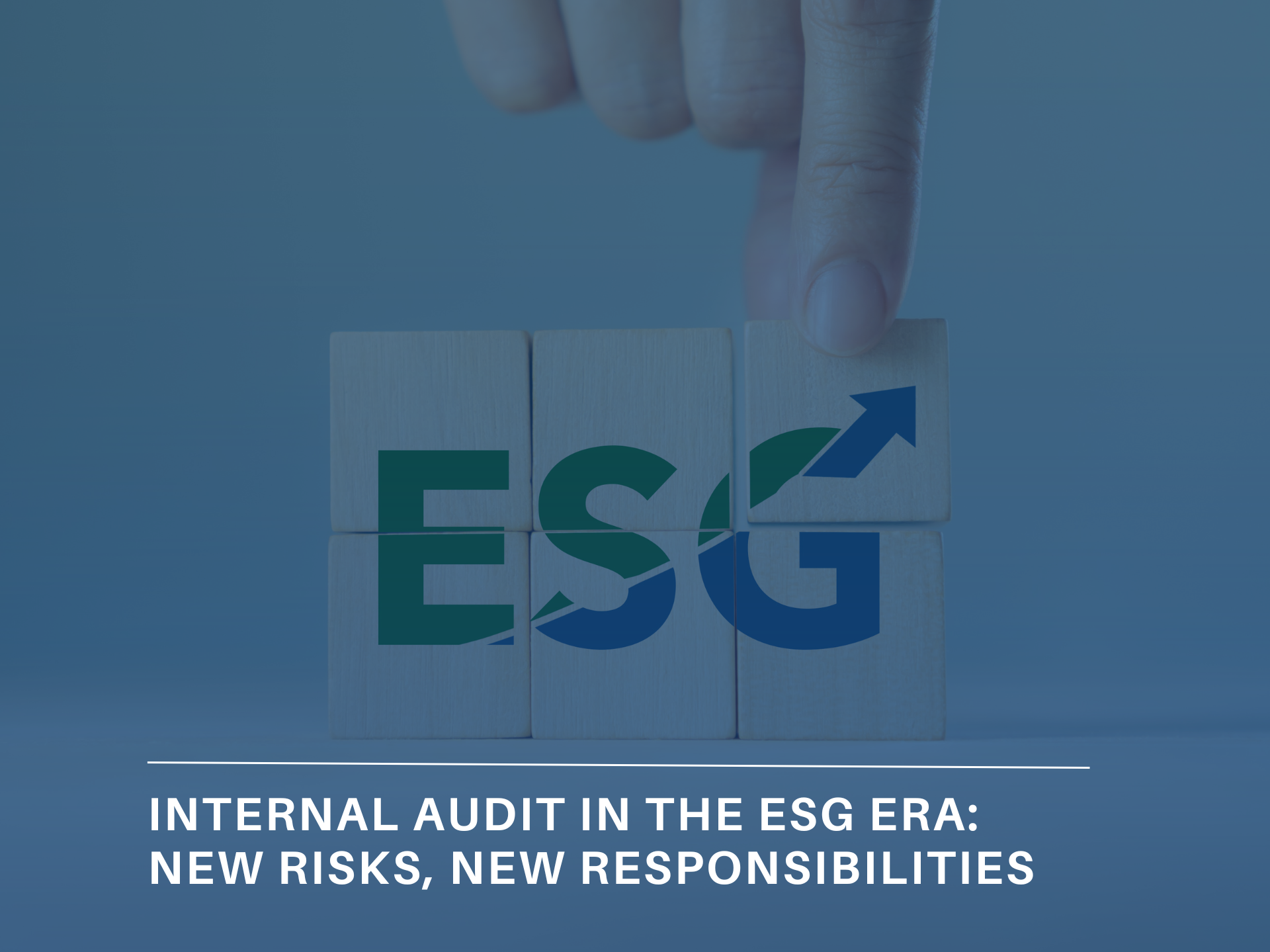 Internal Audit in the ESG Era: New Risks, New Responsibilities