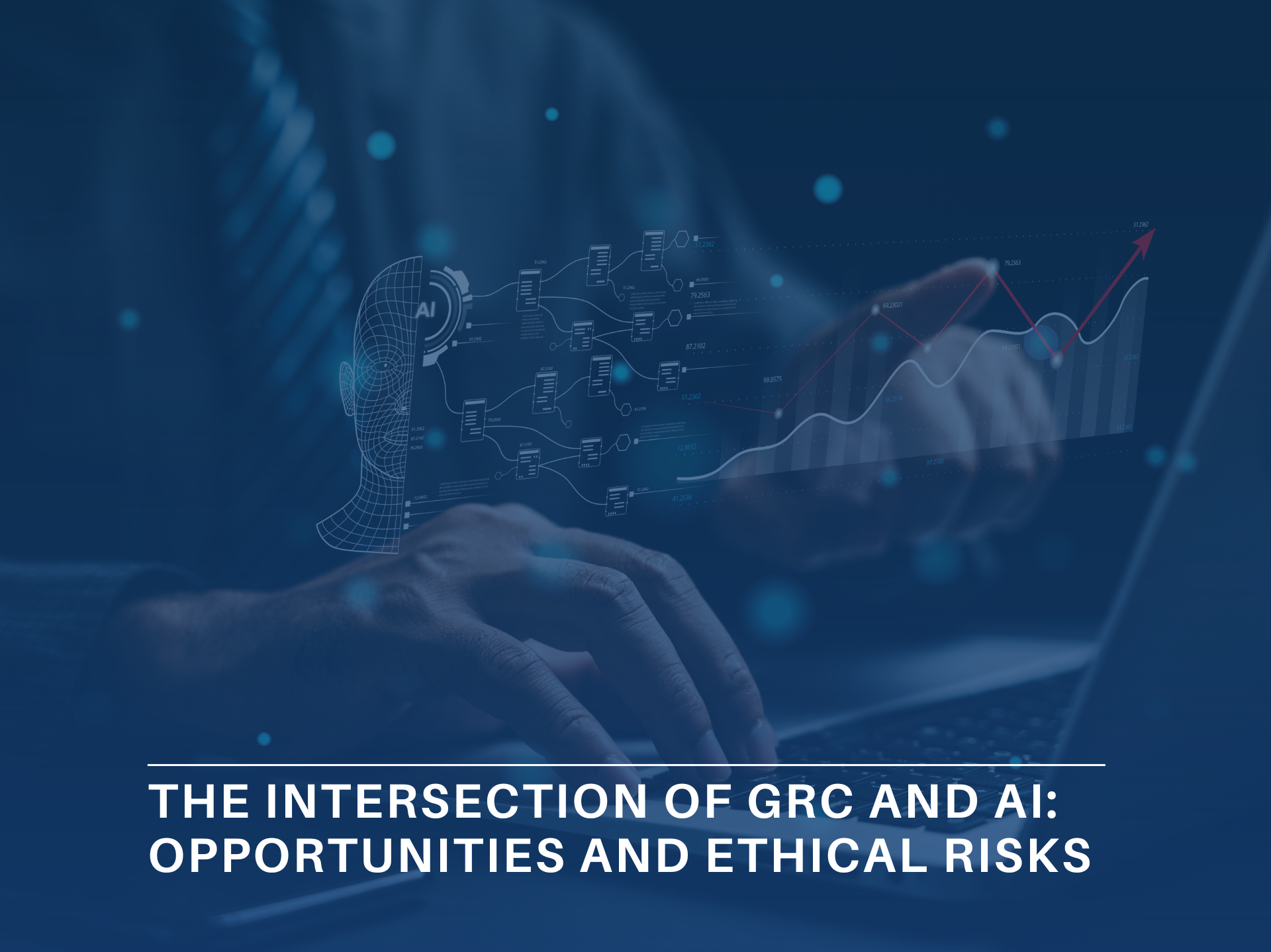 The Intersection of GRC and AI: Opportunities and Ethical Risks