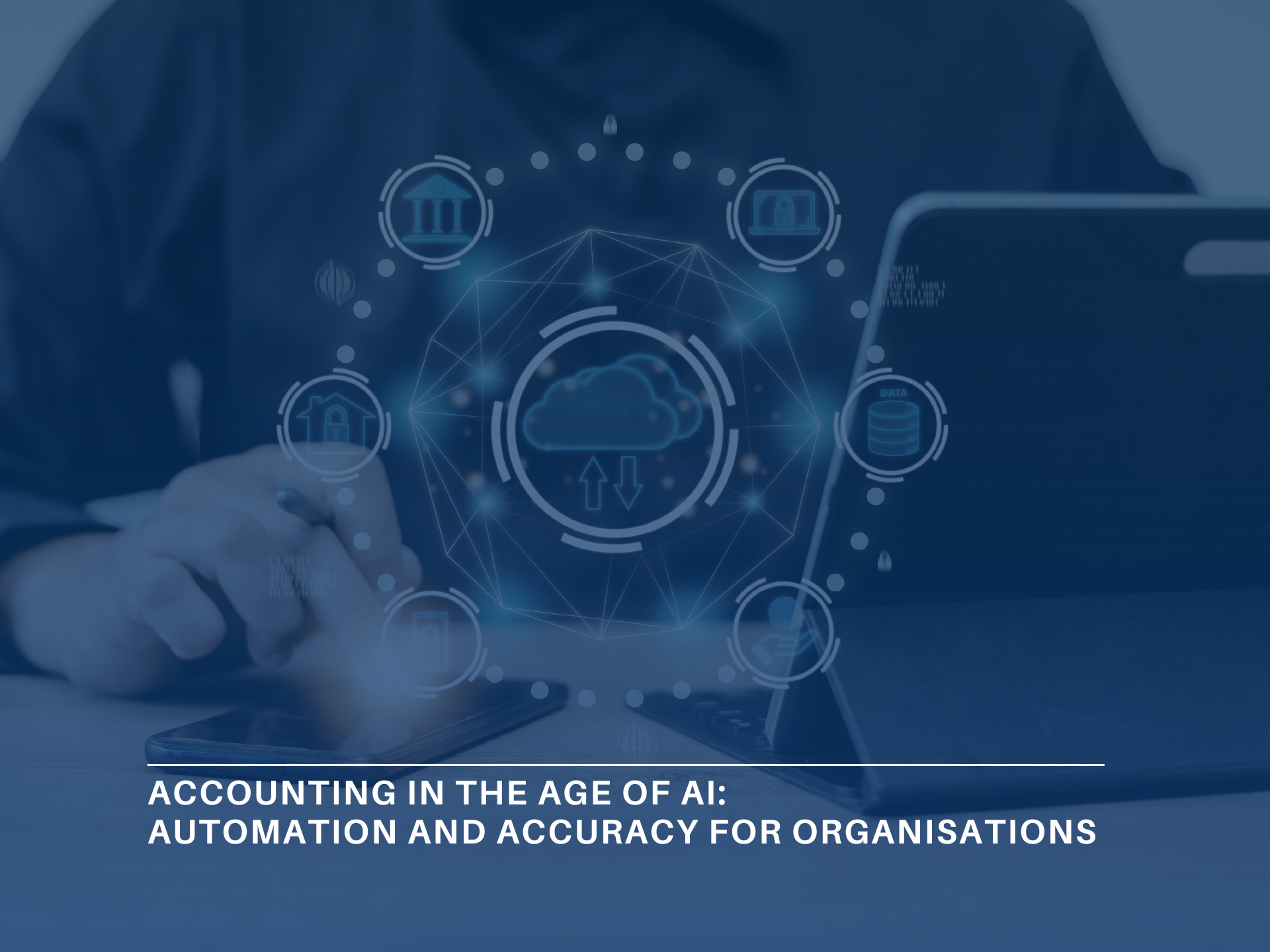 Accounting in the Age of AI: Automation and Accuracy for Organisations