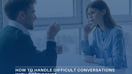 How to Handle Difficult Conversations with Confidence
