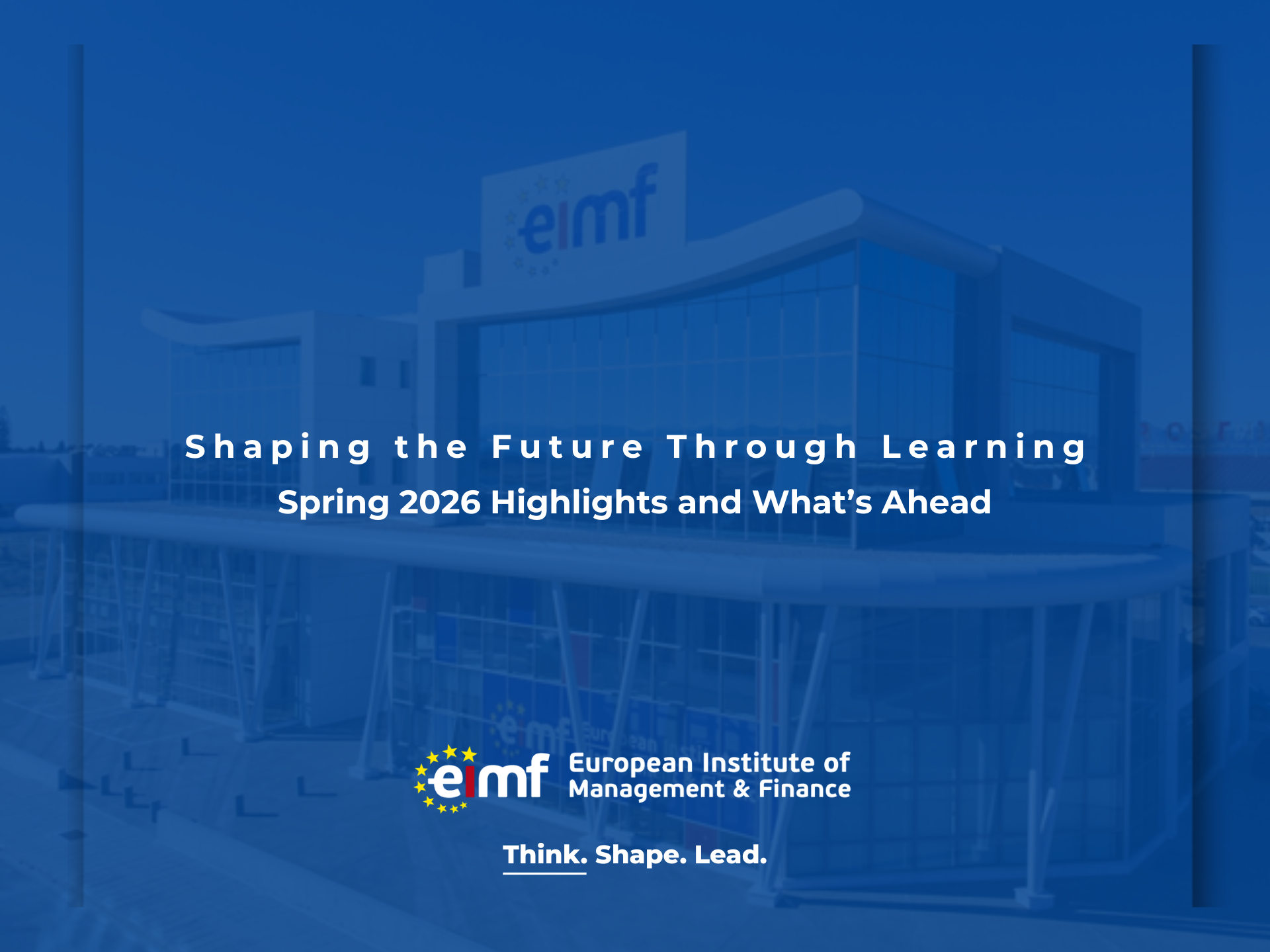 Shaping the Future Through Learning: Spring 2026 Highlights and What’s Ahead