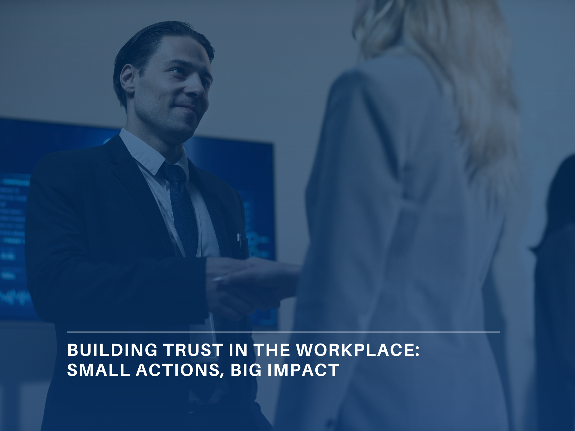 Building Trust in the Workplace: Small Actions, Big Impact