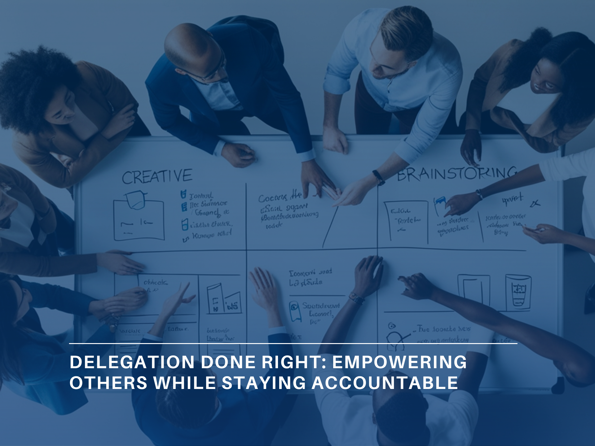 Delegation Done Right: Empowering Others While Staying Accountable